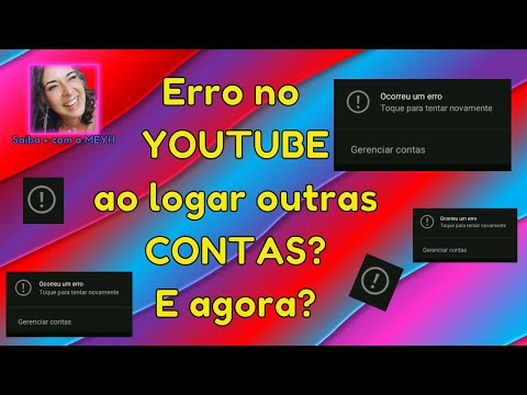 Erro no youtube ao fazer login em outra conta? E agora? | (Error occured YouTube)