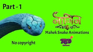 Naagin 6 | Mahek Snake Animations in green screen by THD Channel | Part - 1 |