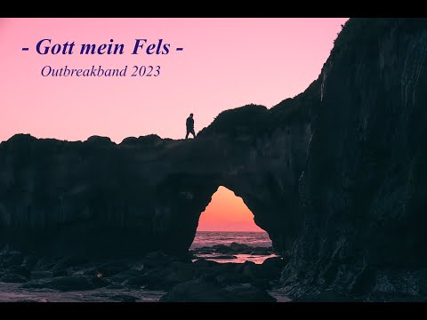 Gott mein Fels