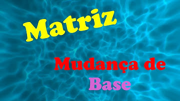 Matriz de mudança de base