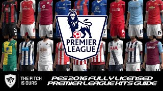 PES 2016 PS4 FULL LICENSED PREMIER LEAGUE KIT TUTORIAL AND SHOWCASE