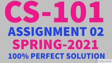 CS101 Assignment 2 Solution Spring 2021 100% Perfect Solution with Explanation by Sohail Zubair