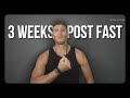 3 Weeks Since DRY FAST (how I'm feeling)
