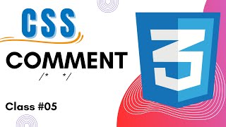 How to Add Comment in CSS |Single Line Comment |Multi-line Comment | CSS Tutorial | Class 05