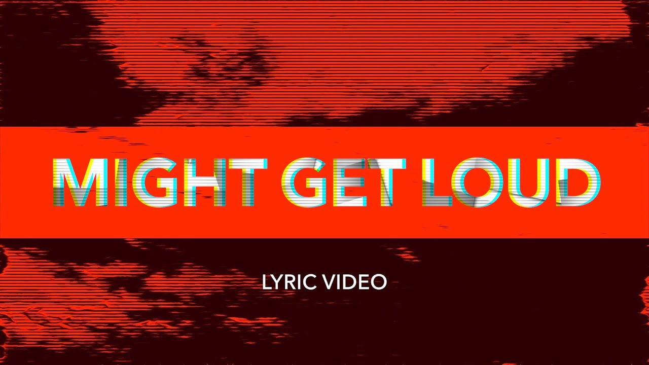 Might Get Loud Lyric Video Elevation Worship YouTube