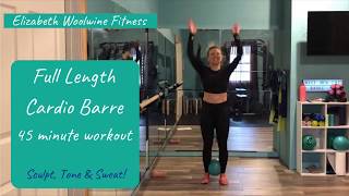 45-Min Cardio Barre / Full Length At- Home Workout