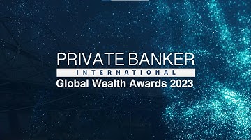 Private Banker International Global Wealth Awards 2023 | Highlights Video