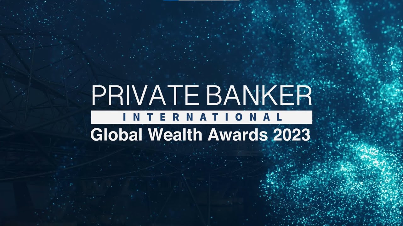 Private Banker International Global Wealth Awards 2023 | Highlights ...