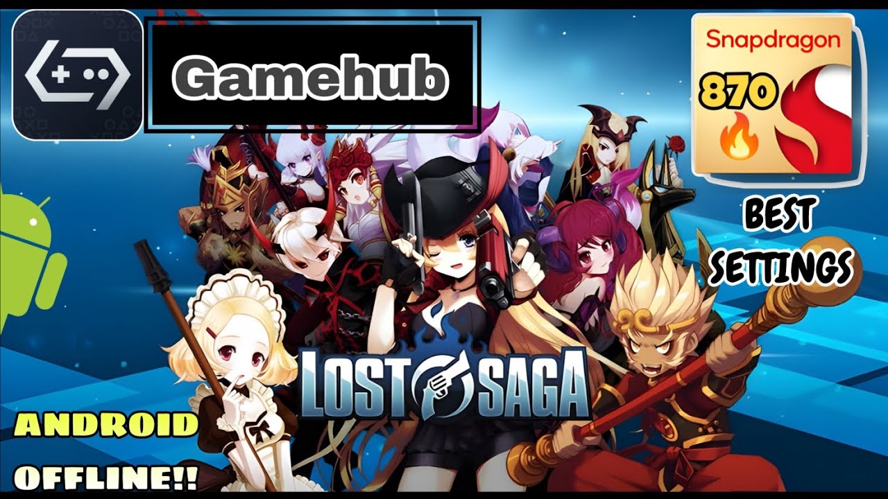 Lost Saga OFFLINE Android Snapdragon 870 Gameplay GameHub+Best Settings ...