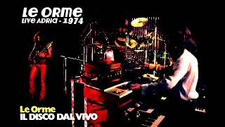 Le Orme - Live Adria 1974