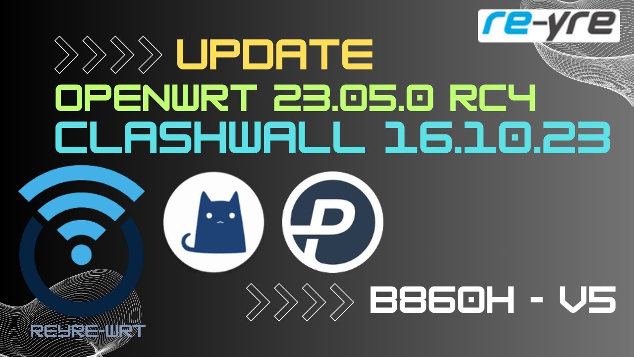 OpenWrt 23.05.0 RC4 Clash-Wall 16.10.23 For B860H V5 | REYRE-WRT - YouTube