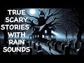 True Scary Stories for Sleep with Rain Sounds | Black Screen Horror Stories Vol. 51