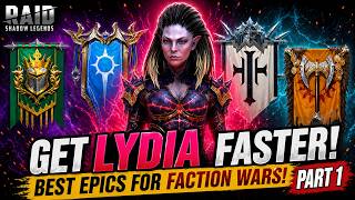 GET LYDIA FASTER! Best Epics for Faction Wars - Part 1! RAID: Shadow Legends