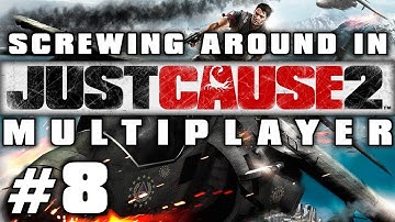 Screwing Around in Just Cause 2 Pt8 w/ Nova, SSoH, and Danz (MP Mod)