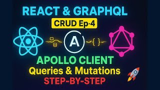 React & GraphQL CRUD Series Ep-4 | Use Apollo Client in React | Queries & Mutations Step-by-Step