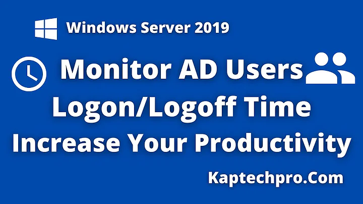 How to Track users Logon/Logoff - Windows Server
