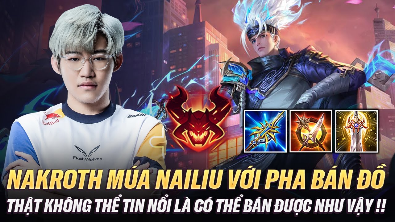 Nakroth Múa Nailiu Với Highlight Bán Đồ Tởm Nhất Từng Thấy Huỷ Diệt Thách Đấu Trên Top Đấu Đỉnh Cao