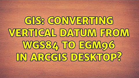 GIS: Converting vertical datum from WGS84 to EGM96 in ArcGIS Desktop?