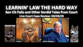 Sov Cit Fails and Other Sordid Tales in Court - Week End Case Review Sept 06, 2025