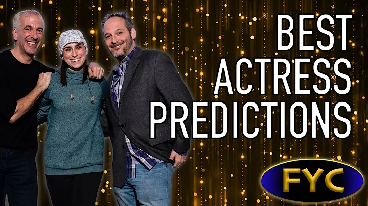 Best Actress Predictions - For Your Consideration