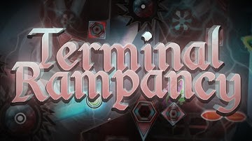 Terminal Rampancy 100% (Extreme Demon) by Xyriak | Geometry Dash 2.2