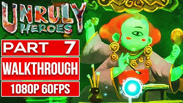 UNRULY HEROES (100% All Scrolls) Gameplay Walkthrough Part 7 No Commentary [1080p 60fps]
