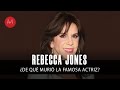 Rebecca Jones: ¿De qué murió la famosa actriz?