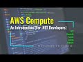 AWS Compute Services basics [An Introduction for .NET Developers]