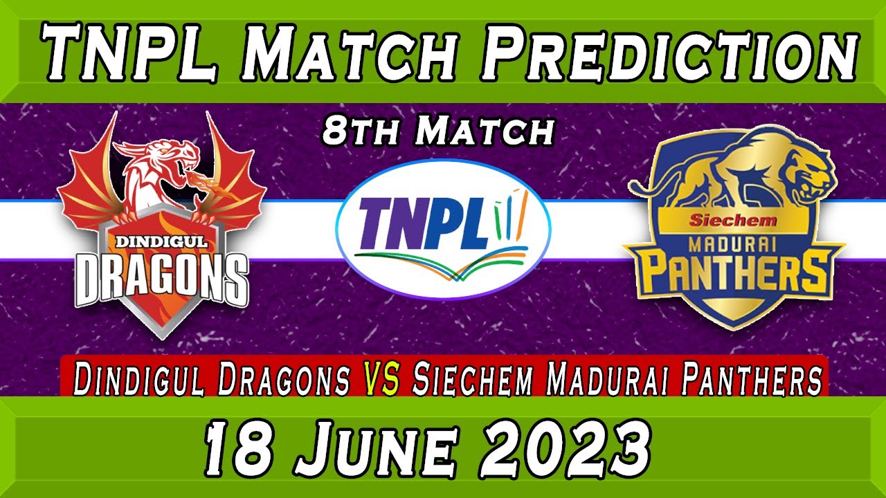 TNPL 8th Match Predictions: Dindigul Dragons vs Siechem Madurai Panthers | Who Will Win Today?