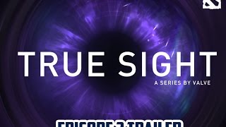 Dota 2 True Sight Episode 2 Trailer