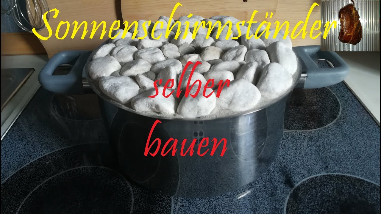 Sonnenschirmständer selber bauen enigma6370 YouTube