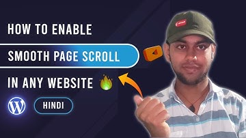 How To Enable Smooth Page Scrolling In Any Website For FREE || Hindi 2024