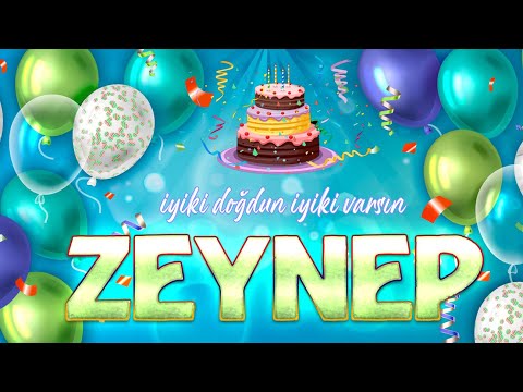 İyi ki Doğdun ZEYNEP - İsmine Özel Doğum Günü Şarkısı ( 2022 Yeni )