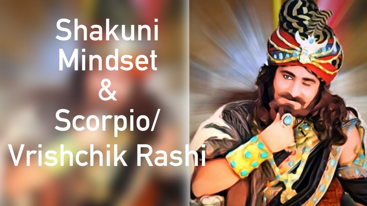 Rushik Rashi Scorpio, vrishcik rashi and the shakuni mindset - YouTube