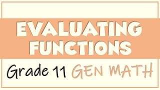 Evaluating Functions | Grade 11 General Mathematics | Ms Rosette