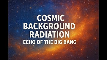 Cosmic Microwave Background Explained – The Oldest Light In The Universe