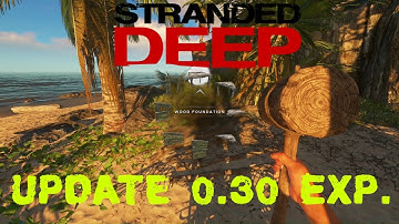 Stranded Deep (Exp. Build) Update V0.30 -  New Quick Crafting Menu and More!