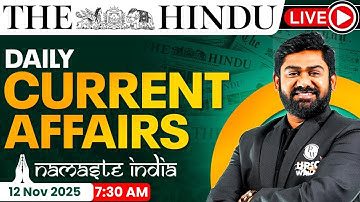 12 Nov 2025: Current Affairs Today | The Hindu Newspaper Analysis | Daily Current Affairs For UPSC