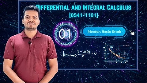 Differential and Integral Calculus | Part 01 | Lecture by Hasin Esrak | Torchbearer