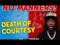 This generation has NO MANNERS- The death of common courtesy