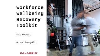 Calabrio Webinar: Workforce Wellbeing Recovery Toolkit
