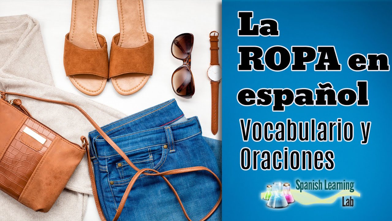 Las Prendas de Vestir en Español: vocabulario, precios y descripciones -  SpanishLearningLab