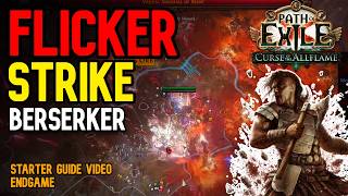 [POE 3.29] FLICKER STRIKE Berserker / Endgame Starter Guide Update