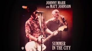 Johnny Marr & Matt Johnson - Summer In The City