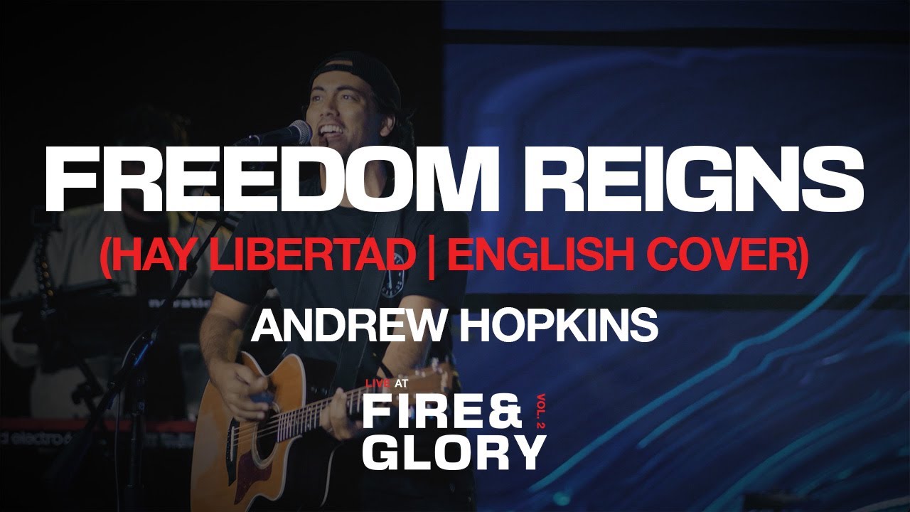 Freedom Reigns (live) [Hay Libertad English cover] | Andrew Hopkins