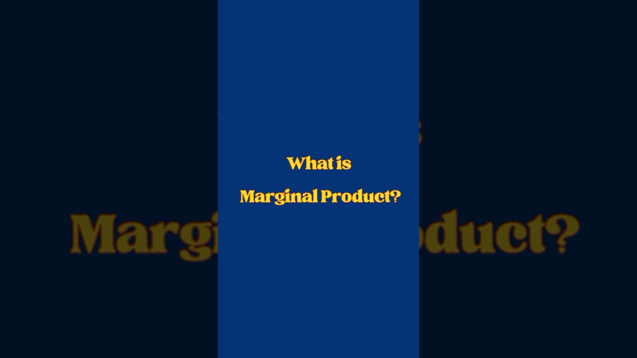 What is Marginal Product ? 