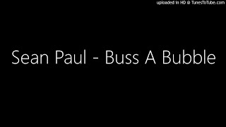Sean Paul - Buss A Bubble
