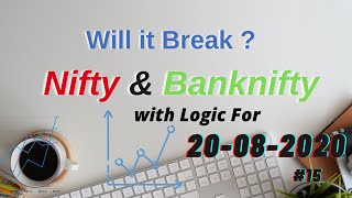 NIFTY and BANKNIFTY Analysis with logic for 20 AUG || Will it Break ?