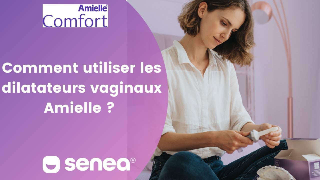 Comment utiliser les dilatateurs vaginaux Amielle ?