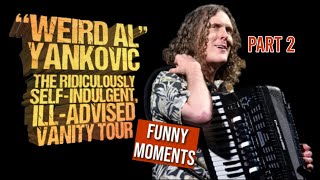 Weird Al Vanity Tour Funny Moments - Part 2 (mostly audio-only)